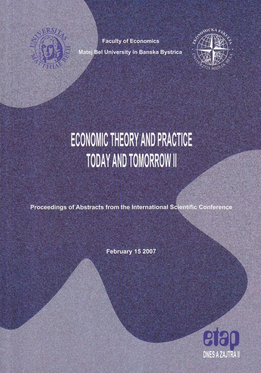 Economic theory and practice today and tomorrow. II, Proceedings of abstracts from the international scientific conference : [February 15 2007