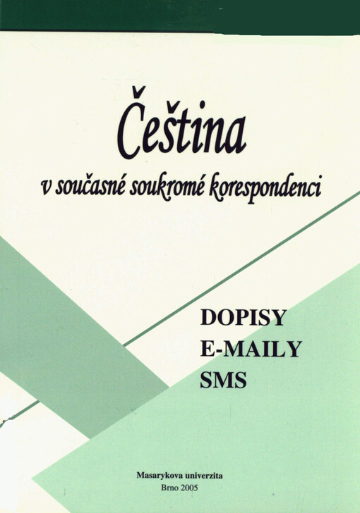 Čeština v současné soukromé korespondenci: dopisy, e-maily, SMS