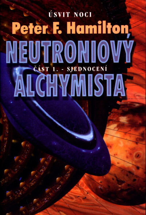 Neutroniový alchymista. Část 1., Sjednocení