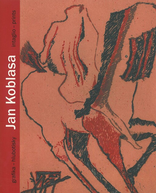 Jan Koblasa : grafika - hlubotisky = intaglio - prints
