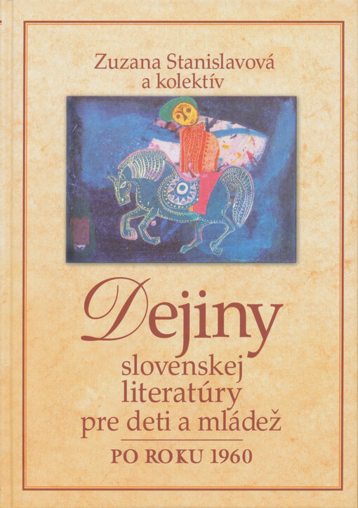 Dejiny slovenskej literatúry pre deti a mládež : po roku 1960