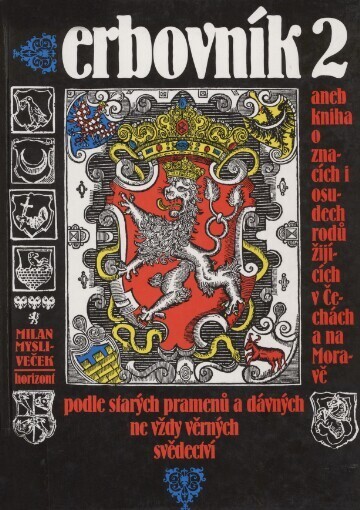 Erbovník aneb kniha o znacích i osudech rodů žijících v Čechách a na Moravě podle starých pramenů a dávných ne vždy věrných svědectví. 2