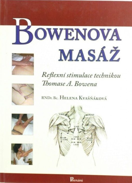Bowenova masáž : reflexní stimulace technikou Thomase A. Bowena