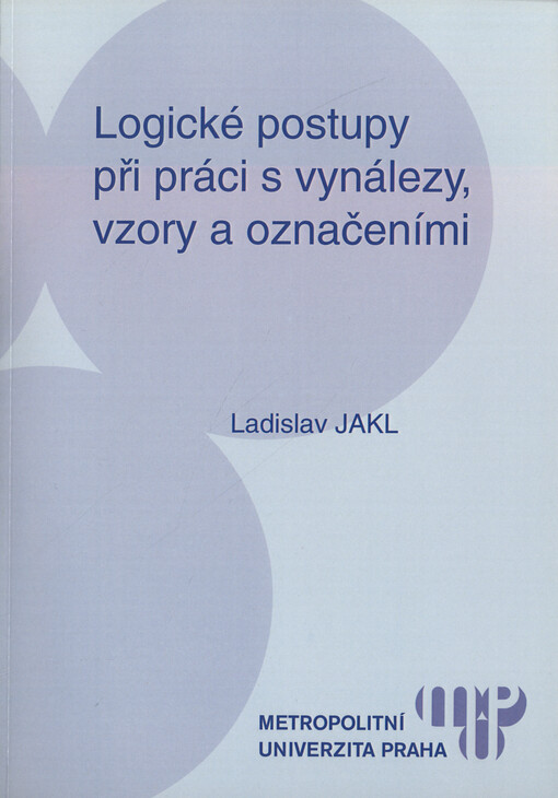 Logické postupy při práci s vynálezy, vzory a označeními