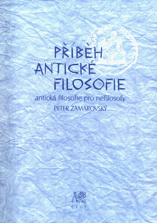 Příběh antické filosofie: antická filosofie pro nefilosofy