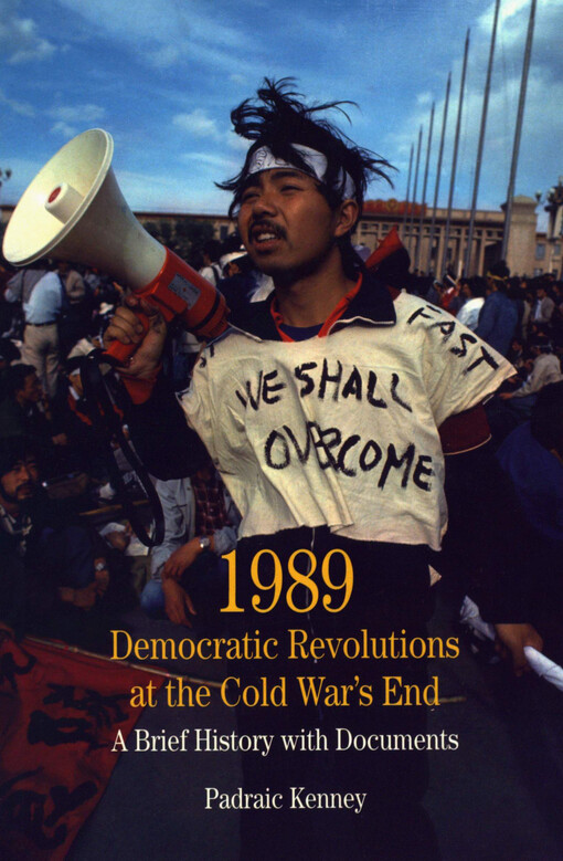 1989: Democratic Revolutions at the Cold War's End: A Brief History with Documents (Bedford Series in History & Culture)