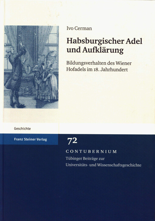 Habsburgischer Adel und Aufklarung: Bildungsverhalten des Wiener Hofadels im 18. Jahrhundert (Contubernium) (German Edition)