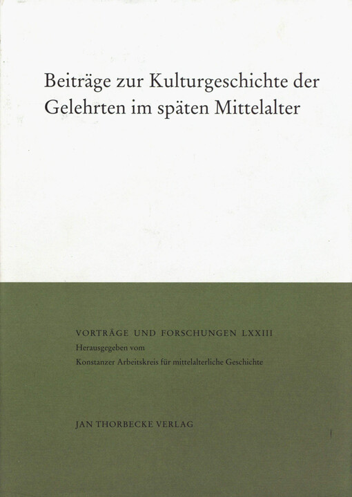 Beiträge zur Kulturgeschichte der Gelehrten im späten Mittelalter