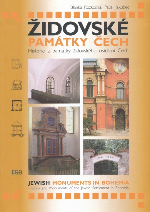 Židovské památky Čech: historie a památky židovského osídlení Čech = Jewish monuments in Bohemia : history and monuments of the Jewish settlement in Bohemia