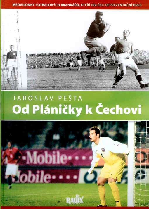 Od Pláničky k Čechovi: medailonky fotbalových brankářů, kteří oblékli reprezentační dres