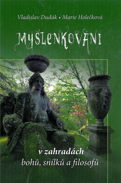 Myšlenkování v zahradách bohů, snílků a filosofů