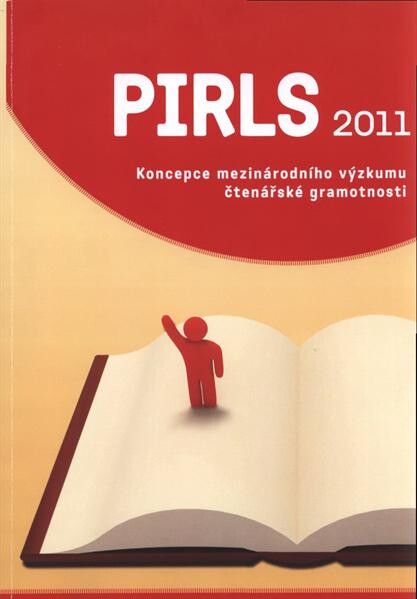 PIRLS 2011 : koncepce mezinárodního výzkumu čtenářské gramotnosti