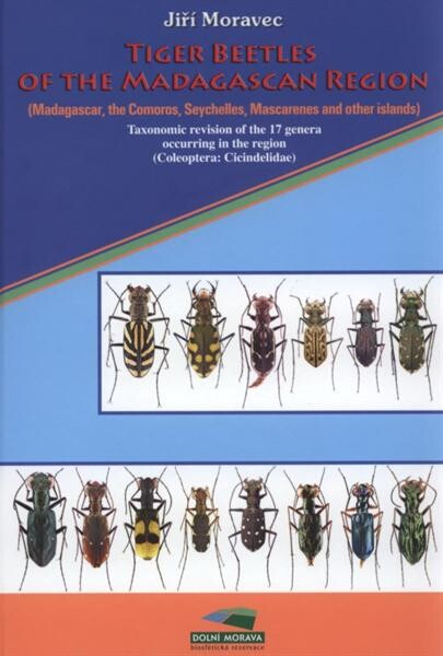 Tiger beetles of the Madagascan region : (Madagascar, Seychelles, Comoros, Mascarenes, and other islands) : taxonomic revision of the 17 genera occurring in the region (Coleoptera: Cicindelidae)