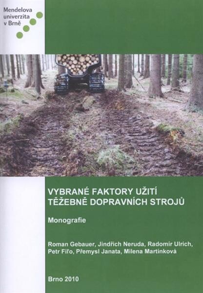 Vybrané faktory užití těžebně dopravních strojů : monografie