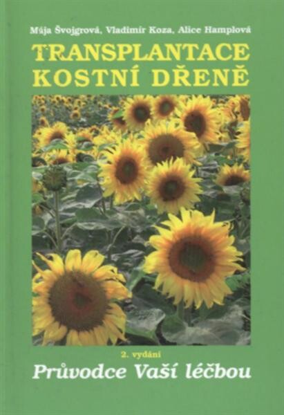 Transplantace kostní dřeně : průvodce Vaší léčbou
