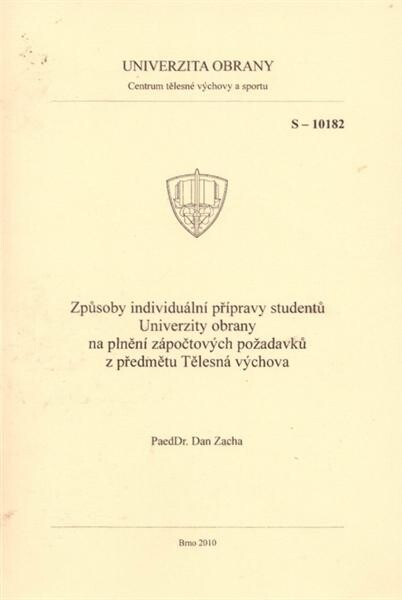 Způsoby individuální přípravy studentů Univerzity obrany na plnění zápočtových požadavků z předmětu Tělesná výchova : studijní pomůcka
