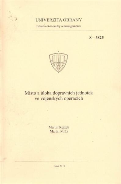 Místo a úloha dopravních jednotek ve vojenských operacích : studijní text