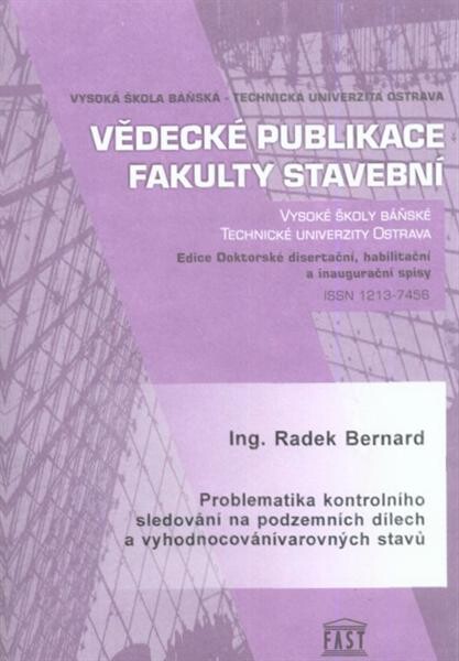 Problematika kontrolního sledování na podzemních dílech a vyhodnocování varovných stavů :autoreferát disertační práce