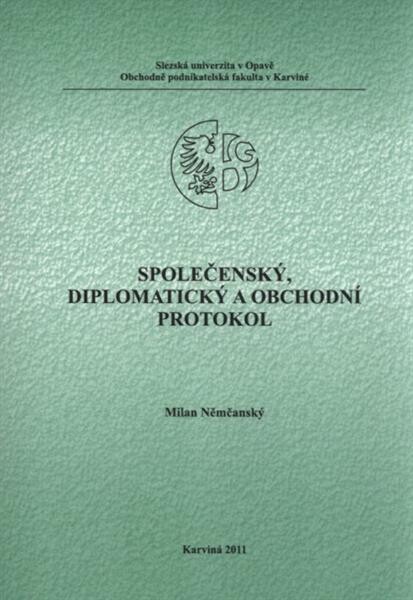 Společenský, diplomatický a obchodní protokol : distanční studijní opora