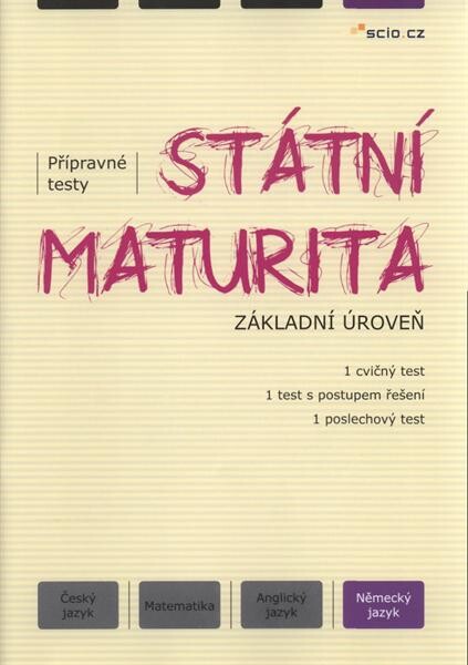 Státní maturita - přípravné testy : základní úroveň. Německý jazyk