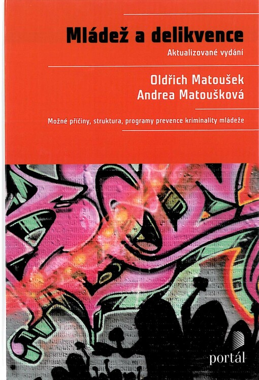 Mládež a delikvence : možné příčiny, struktura, programy prevence kriminality mládeže