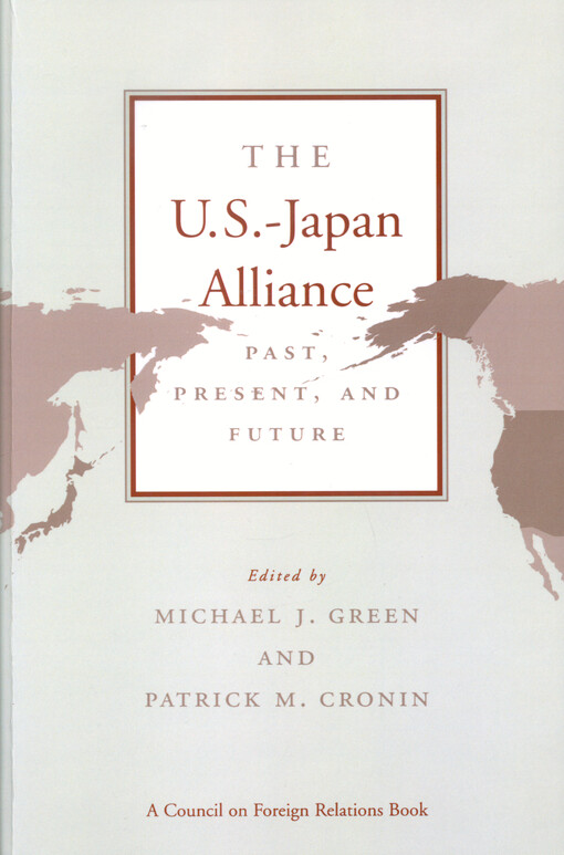 The U.S.-Japan alliance : past, present, and future