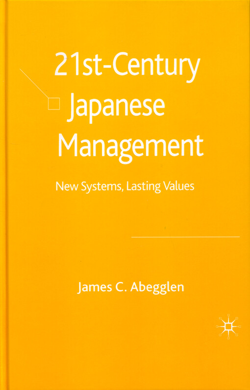 21st-century Japanese management : new systems, lasting values