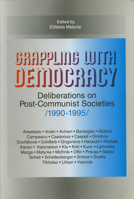 Grappling with democracy : deliberations on post-communist societies (1990-1995)