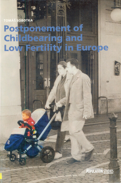 Postponement of childbearing and low fertility in Europe