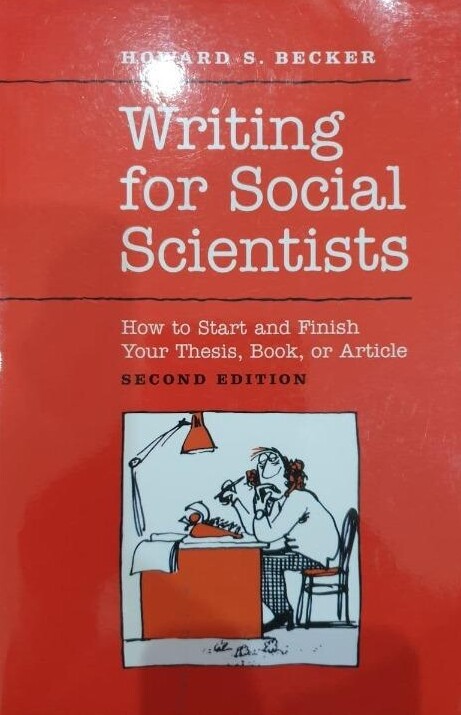 Writing for social scientists : how to start and finish your thesis, book, or article