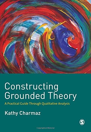 Constructing grounded theory : a practical guide through qualitative analysis