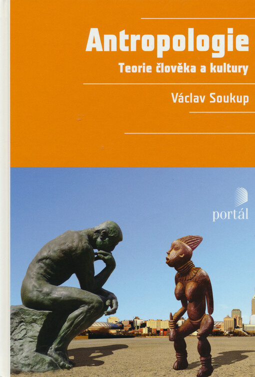 Antropologie : teorie člověka a kultury