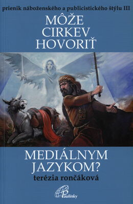 Môže cirkev hovoriť mediálnym jazykom?