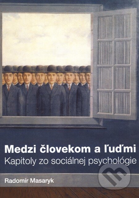 Medzi človekom a ľuďmi : kapitoly zo sociálnej psychológie