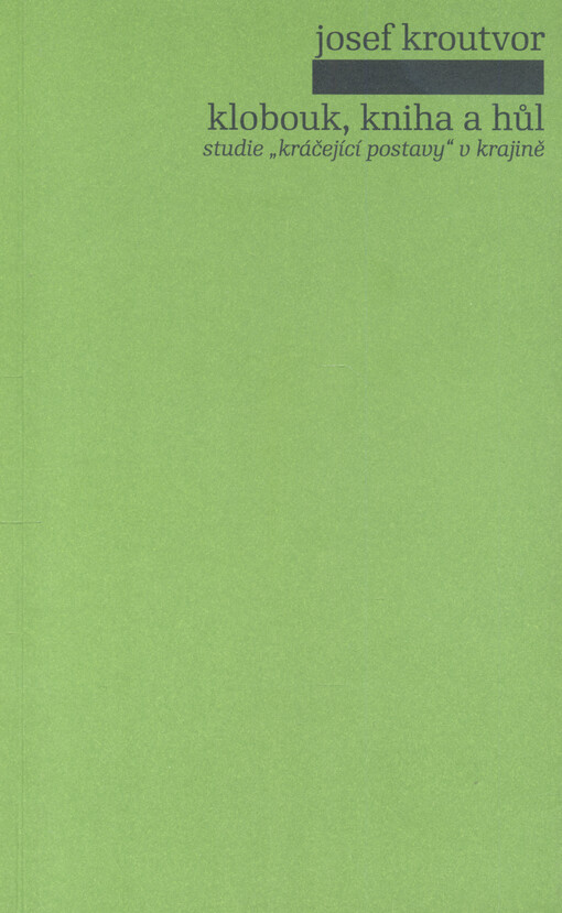 Klobouk, kniha a hůl : studie 