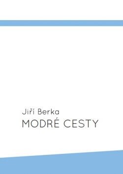 Modré cesty : [psány 1958-1960]