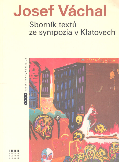 Josef Váchal: sborník textů ze sympozia v Klatovech 27.-28. října 2006