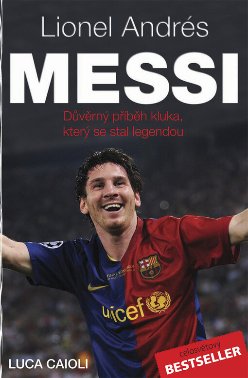 Messi : důvěrný příběh kluka, který se stal legendou