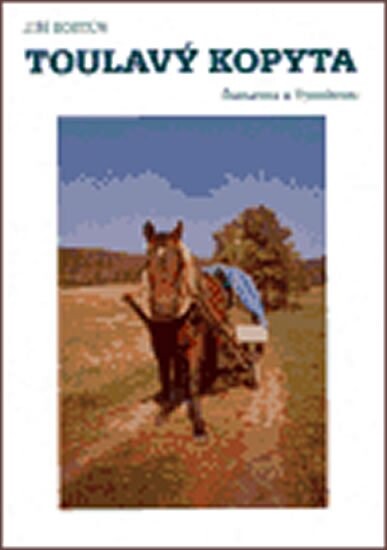 Toulavý kopyta : [Šumavou a Vysočinou]