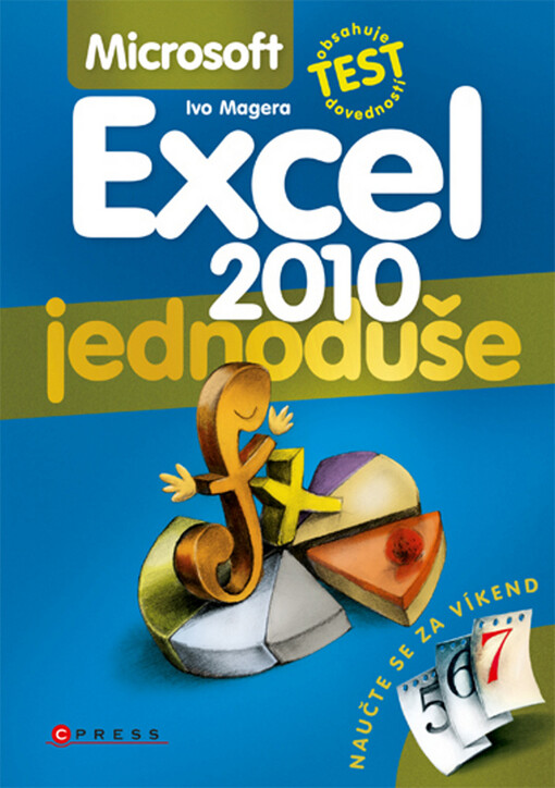 Microsoft Excel 2010 : jednoduše, Vyd. 1.