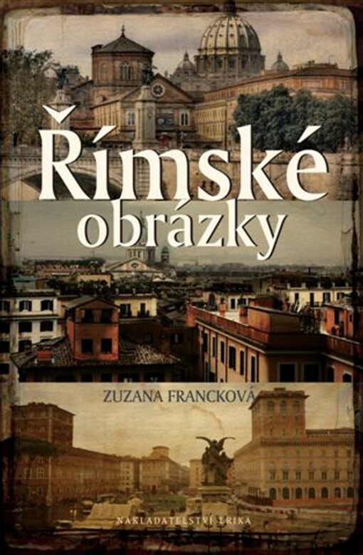 Římské obrázky : cestopis nejen pro ženy