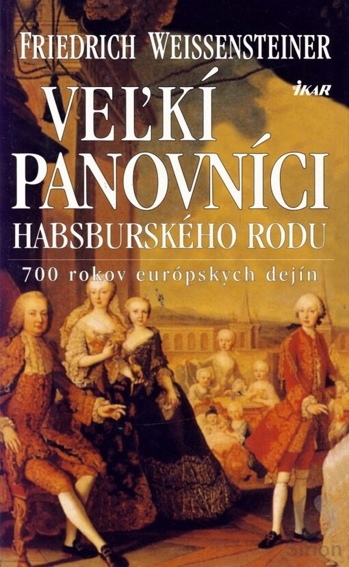Velcí panovníci rodu Habsburského: 700 let evropské historie