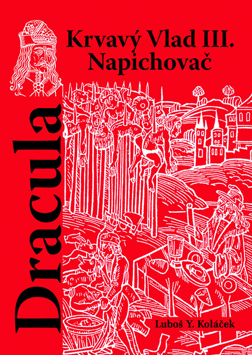 Dracula :krvavý Vlad III. Napichovač