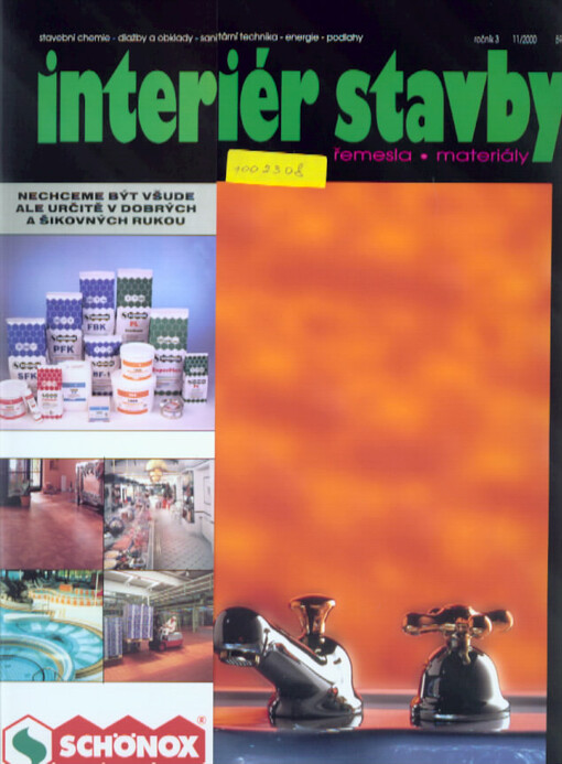 Interiér stavby : řemesla, materiály : stavební chemie, dlažby a obklady, otvorové výplně, sanitární technika, energie, podlahy : časopis vychází v České a Slovenské republice