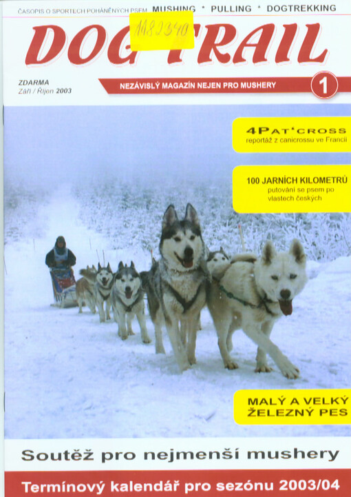 Dog trail : nezávislý magazín nejen pro mushery : časopis o sportech poháněných psem - mushing - pulling - dogtrekking