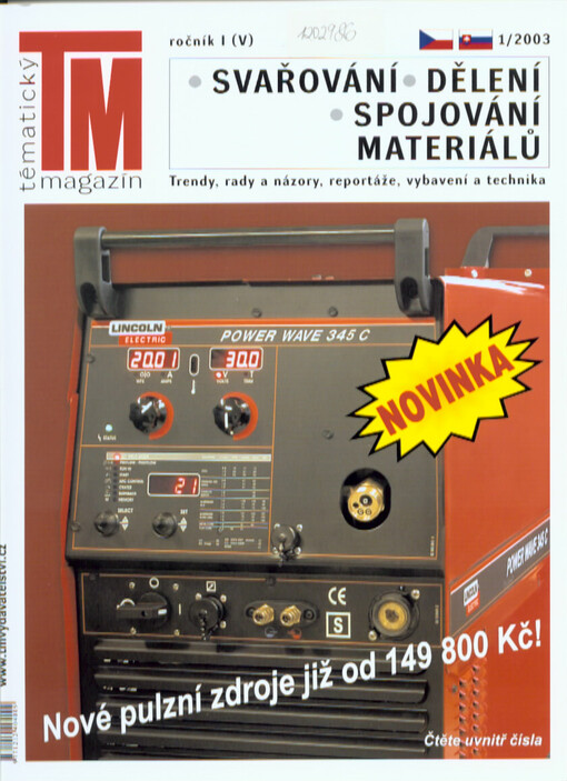 TM : tematický magazín : svařování - dělení - spojování materiálů : trendy, rady a názory, reportáže, vybavení a technika