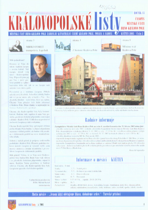 Královopolské listy : časopis městské části Brno-Královo Pole : městská část Brno-Královo Pole zahrnuje katastrální území Královo Pole, Ponava a Sadová