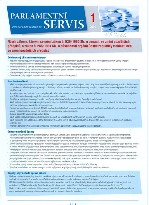 Parlamentní servis : stanoviska a komentáře určená členům parlamentních komor a veřejnosti k aktuálně projednávaným sněmovním a senátním tiskům dotýkajících se problematiky efektivního státu