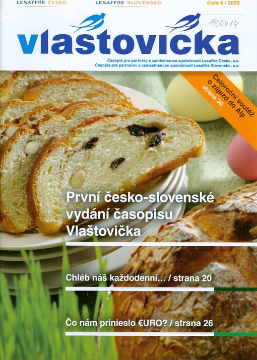 Vlaštovička : časopis pro partnery a zaměstnance společnosti Lesaffre Česko, a.s. : časopis pre partnerov a zamestnancov spoločnosti Lesaffre Slovensko, a.s.