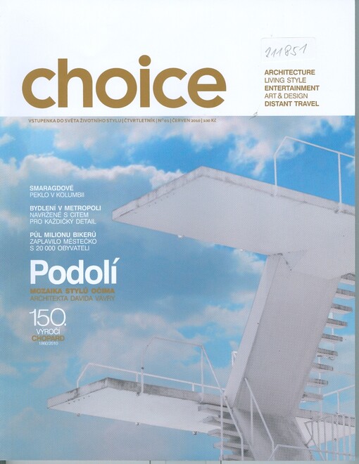 Choice : vstupenka do světa životního stylu : architecture - living style - entertainment - art & design - distant travel